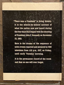 There Was A President - Seventy Hours and Thirty Minutes: The Weekend No One Will Ever Forget (1966, The Ridge Press)