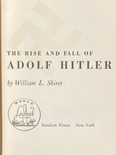 The Rise & Fall of Adolf Hitler by William Shirer