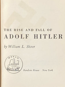 The Rise & Fall of Adolf Hitler by William Shirer