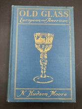 Old Glass: European And American by N. Hudson Moore, 1924