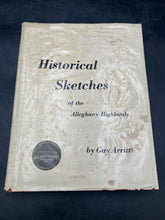 Historical Sketches Of The Alleghany Highlands by Gay Arritt 1982 First Printing