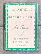 No Idle Words and Having the Last Word | Ivor Brown (1951, E.P. Dutton &amp; Company, Inc., First Edition)