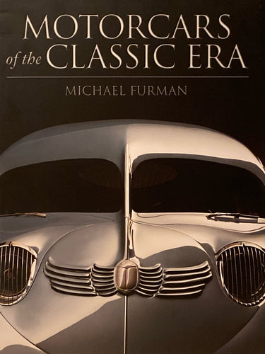 Motorcars of the Classic Era | Michael Furman (2003, Harry N. Abrams, Incorporated, Signed)