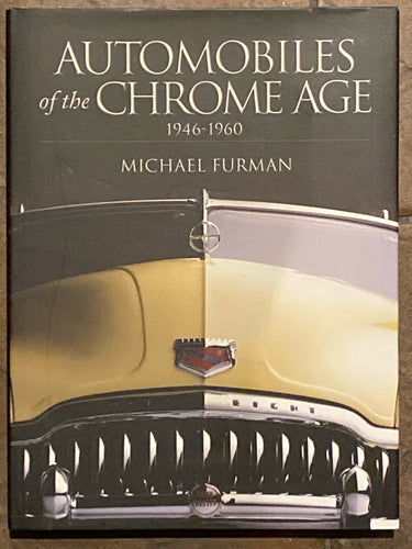 Automobiles of the Chrome Age 1946-1960 | Michael Furman (2004, Harry N. Abrams, Incorporated, Signed)