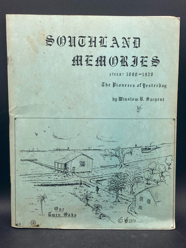 Signed Southland Memories: The Pioneers Of Yesterday By Winslow Sargent