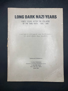 Long Dark Nazi Years: Forty Years After The Collapse Of The Third Reich Book