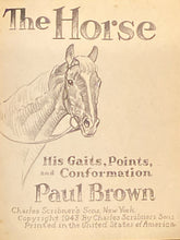 The Horse: His Gaits, Points, and Conformation | Paul Brown (1943, Charles Scribners Sons)