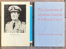 The Constitutions of Abraham Lincoln & Jefferson Davis: A Historical and Biographical Study in Contrasts | Russell Hoover Quynn (1959, Exposition Press Inc., First Edition)