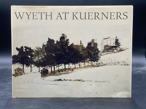 Wyeth At Kuerners | Betsy James Wyeth (1976, Houghton Mifflin Company)