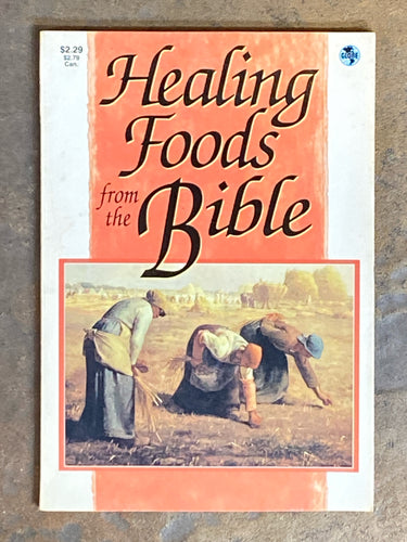 Healing Foods from the Bible | Bernard Ward (1998, Globe Communications Corp.)