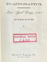 To Appomattox: Nine April Days, 1865 | Burke Davis (1959, Rinehart & Company, Inc.)