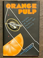 Orange Pulp: Stories of Mayhem, Murder, and Mystery (Maurice J. O'Sullivan, Steve Glassman (2000, University Press of Florida, Autographed)