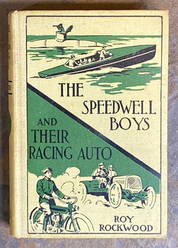 The Speedwell Boys and Their Racing Auto | Roy Rockwood (1913, Cupples & Leon Company)