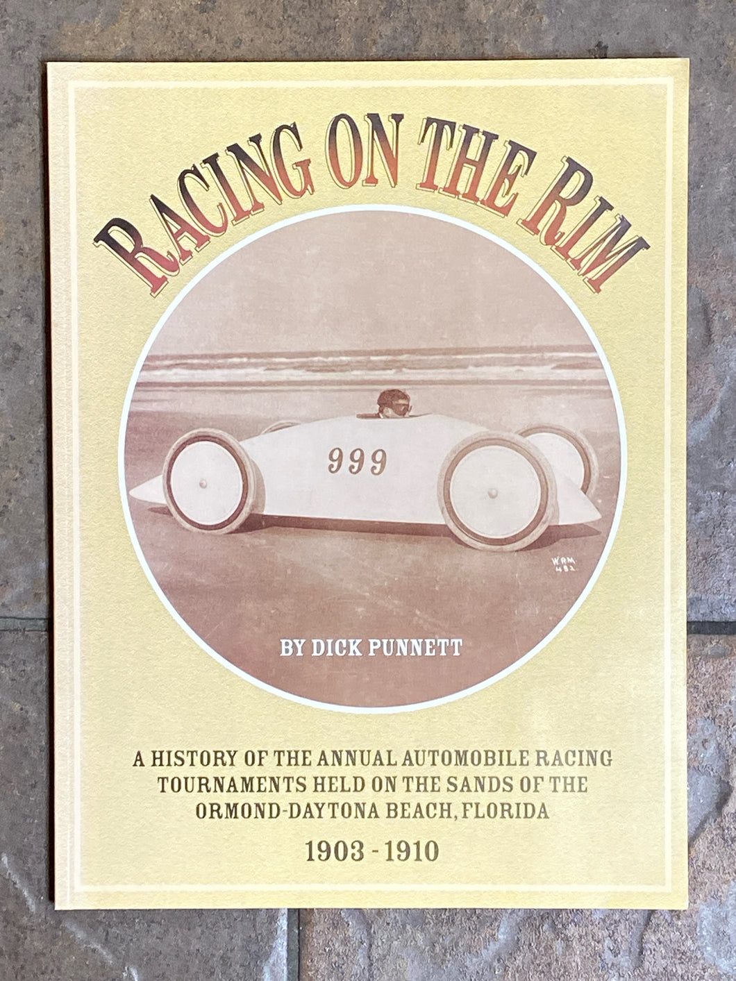 Racing on the Rim | Dick Punnett (1997, Tomoka Press, Signed, First Edition, Limited to 1,000 Copies)