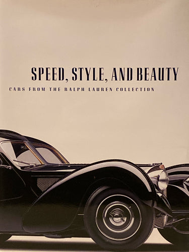 Speed, Style, and Beauty: Cars From the Ralph Lauren Collection | Beverly Rae Kimes, Winston S. Goodfellow (2005, MFA Publications, First Edition, Signed)