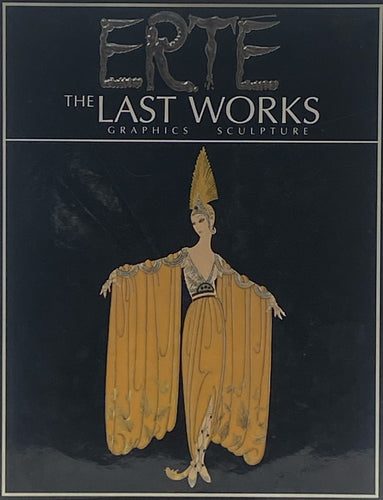 Erte, The Last Works: Graphics & Sculpture | Eric Estorick (October 1992, Dutton Studio Books, First Printing)