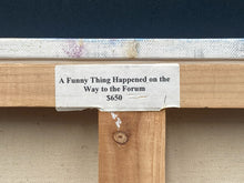Rosemary Burns "A Funny Thing Happened On The Way To The Forum" Painting