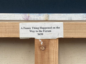 Rosemary Burns "A Funny Thing Happened On The Way To The Forum" Painting