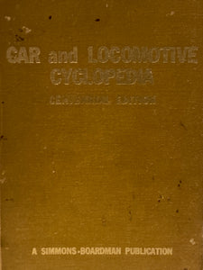 Car and Locomotive Cyclopedia of American Practices Centennial Edition | George R. Cockle (1974, Simmons-Boardman Publishing Corporation, Third Edition)