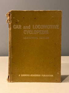 Car and Locomotive Cyclopedia of American Practices Centennial Edition | George R. Cockle (1974, Simmons-Boardman Publishing Corporation, Third Edition)