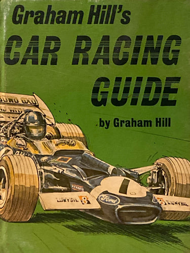 Graham Hill's Car Racing Guide | Graham Hill, Michael Kettlewell w/ Illustrations by Basil Smith (1971, Sterling Publishing Co., Inc.)