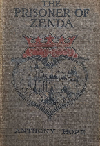 The Prisoner of Zenda: Being a History of Three Months in the Life of an English Gentleman | Anthony Hope (1898, Grosset & Dunlap Publishers)