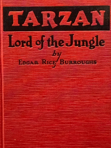 Tarzan: Lord of the Jungle | Edgar Rice Burroughs w/ Illustrations by J. Allen St. John (1928, Grosset & Dunlap Publishers, New York, First Edition, Second Printing)