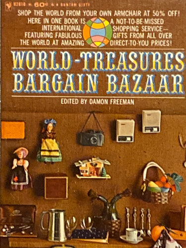 World-Treasures Bargain Bazaar: Shop the World From Your Own Armchair at 50% Off | Damon Freeman (1964, Bantam Books)