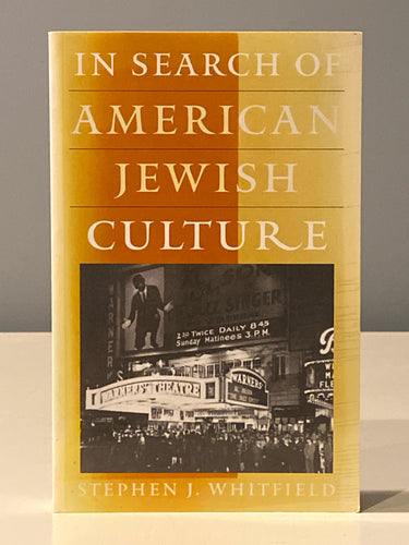 In Search of American Jewish Culture | Stephen J. Whitfield (1999, Brandeis University Press, Signed)