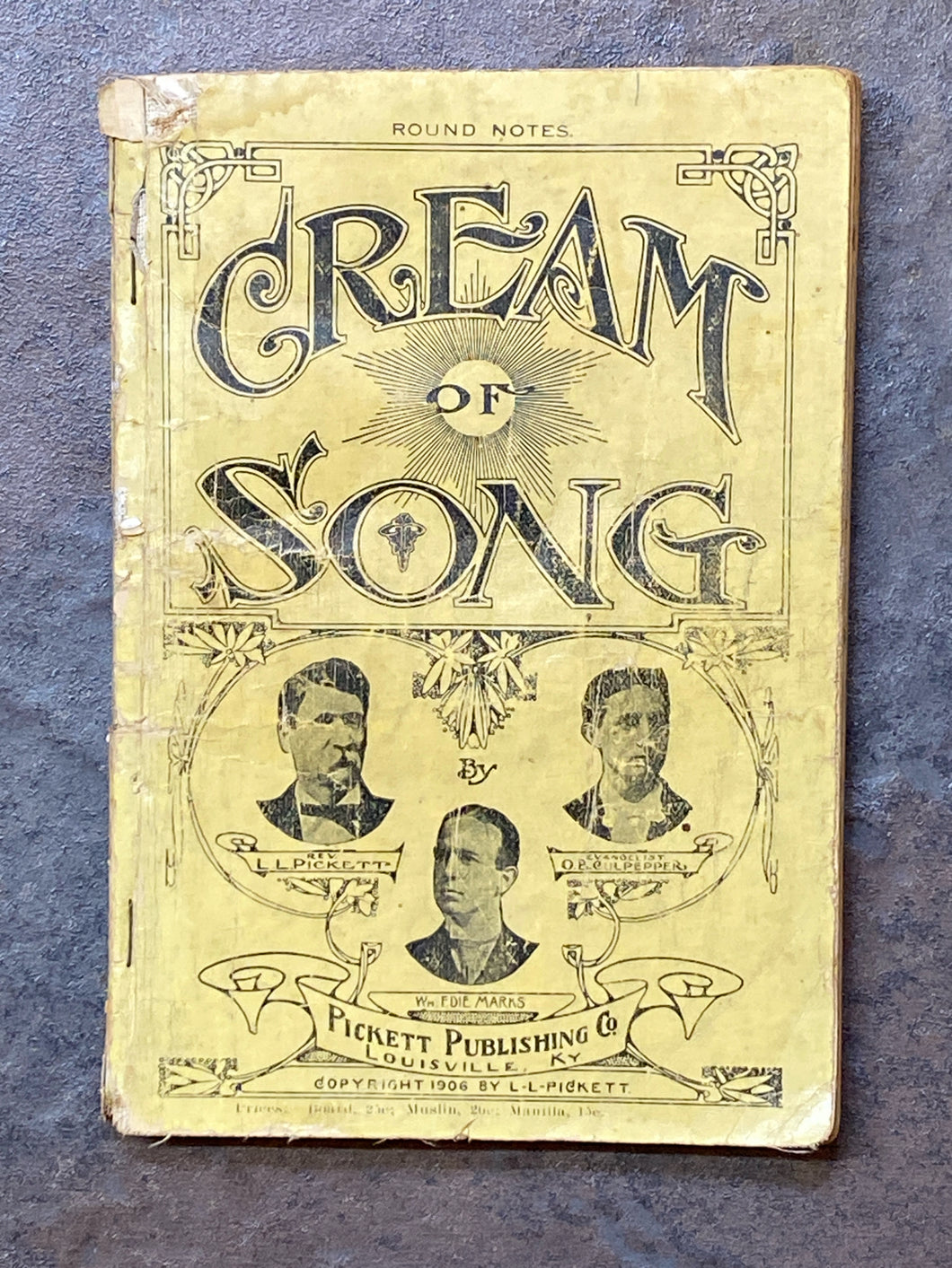 Cream of Song | Reverend L.L. Pickett, Evangelist O.B. Culpepper, William Edie Marks (1906, Pickett Publishing Co.)