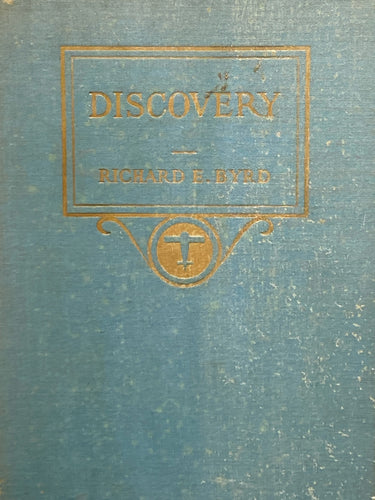 Discovery: The Story of the Second Byrd Antarctic Expedition | Richard Evelyn Byrd (1935, G.P. Putnam's Sons, First Edition)