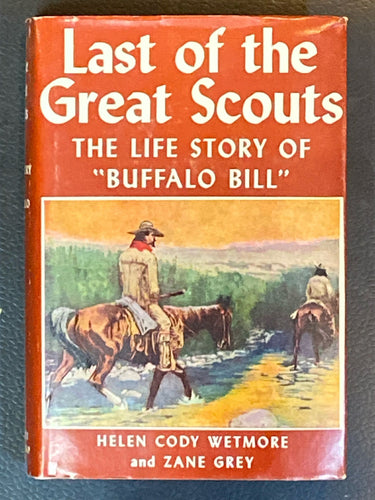 Last of the Great Scouts: The Life Story of 
