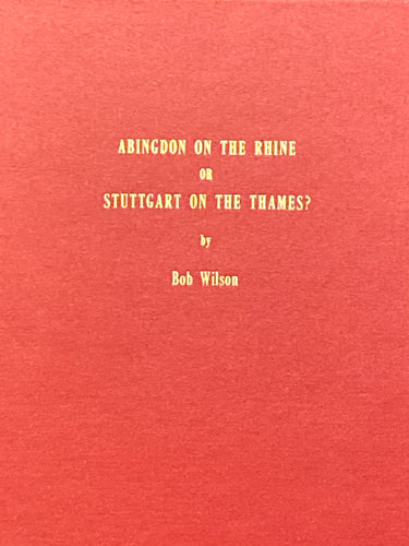 Abingdon on the Rhine or Stuttgart on the Thames? | Bob Wilson (1993, Sacred Octagon, Signed)