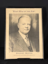 Herbert Hoover "Keep Him On the Job!" Poster